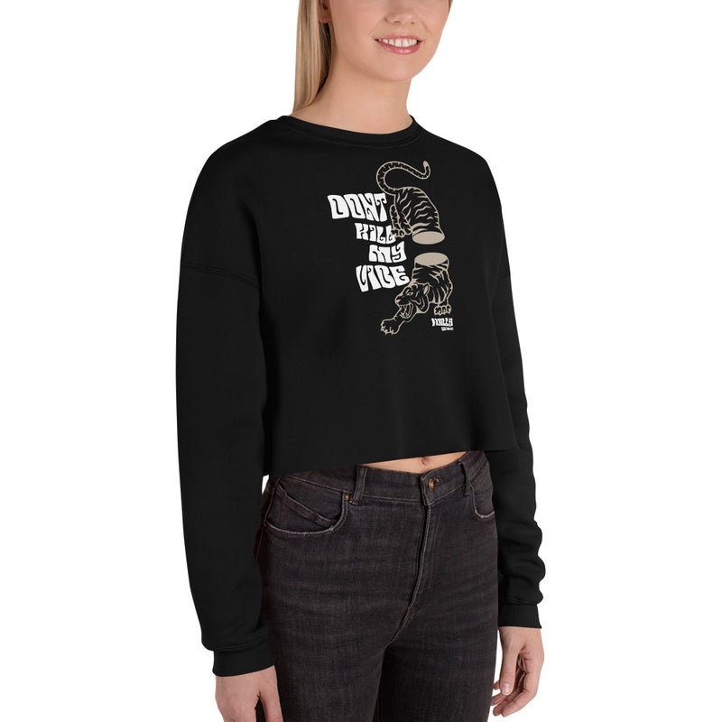 Dont kill my vibe Crop Sweatshirt